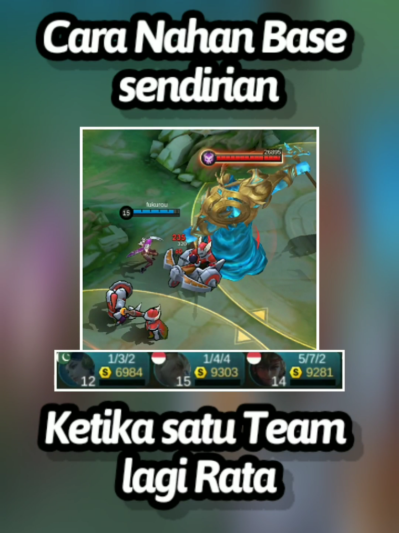 Trik Menahan Base sendirian ketika team kalian Rata #mlbb #mobilelegends 