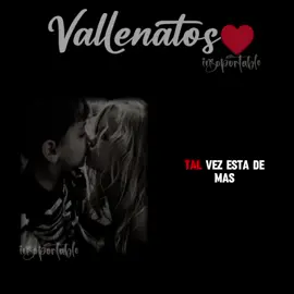Tal Vez Esta De Más | Vallenato ♥️  #vallenato #estados #vallenatos #vallenatosparadedicar #vallenatoparaestados 