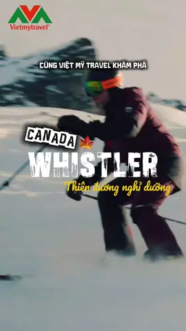 🇻🇳 Whistler – thiên đường nghỉ dưỡng của Canada 🇨🇦. Mùa đông trượt tuyết, mùa hè khám phá núi rừng – nơi vẻ đẹp thiên nhiên khiến bạn muốn dừng lại mãi. 🇺🇸 Whistler – Canada’s mountain paradise 🇨🇦. Ski in winter, explore in summer – where nature’s beauty makes you never want to leave. #Vietmytravel #nhuydichlu #whistle #canada #dulichcanada 