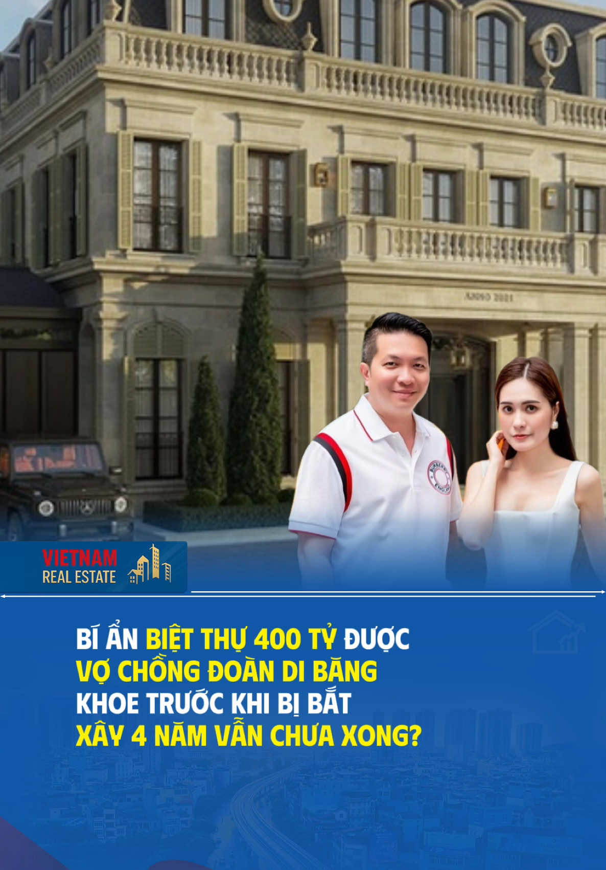 Bí ẩn biệt thự 400 tỷ xây 4 năm vẫn chưa xong của vợ chồng Đoàn Di Băng #vietnamrealestate #tiktoknews #batdongsan #doandibang #bietthu 