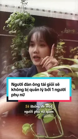 1 người đàn ông tài giỏi thì liệu họ có chị chi phối bởi ng phụ nữ ko? #xuhuongtiktok2025 #viral #nhichuoi #trends #nhatdatamgiao 