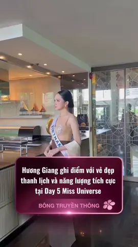 Hương Giang ghi điểm với vẻ đẹp thanh lịch và năng lượng tích cực tại Day 5 Miss Universe 2025 #huonggiang #bongtruyenthong #missuniverse 