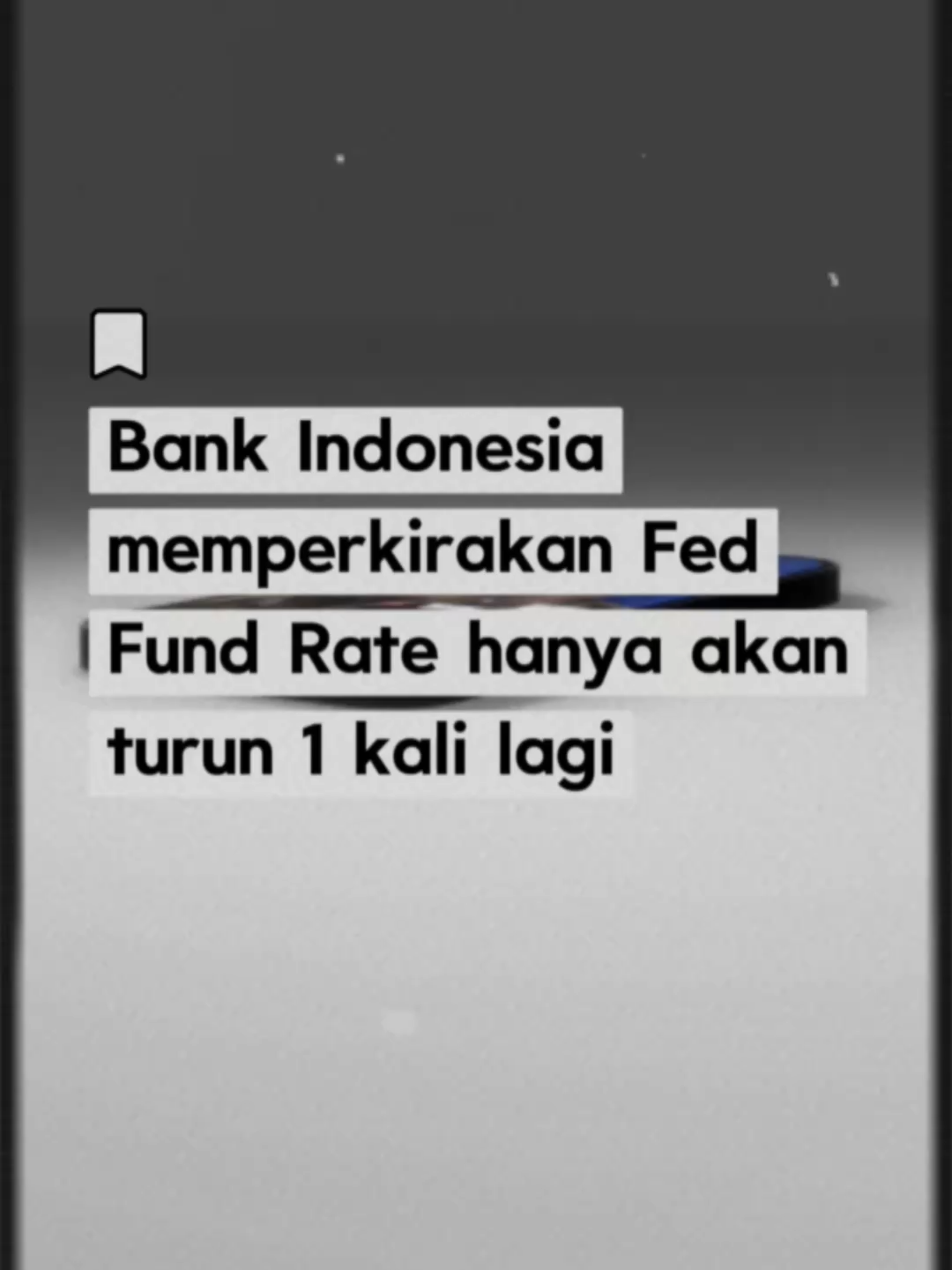 Bank Indonesia memperkirakan bahwa penurunan Fed fund rate dari Amerika Serikat hanya akan terjadi sekali lagi tahun ini dan sekali pada triwulan pertama tahun depan. Hal ini berbeda dengan ekspektasi pasar yang masih memproyeksikan dua kali penurunan tahun ini dan sekali tahun depan. Menurutmu, mana prediksi yang lebih realistis?