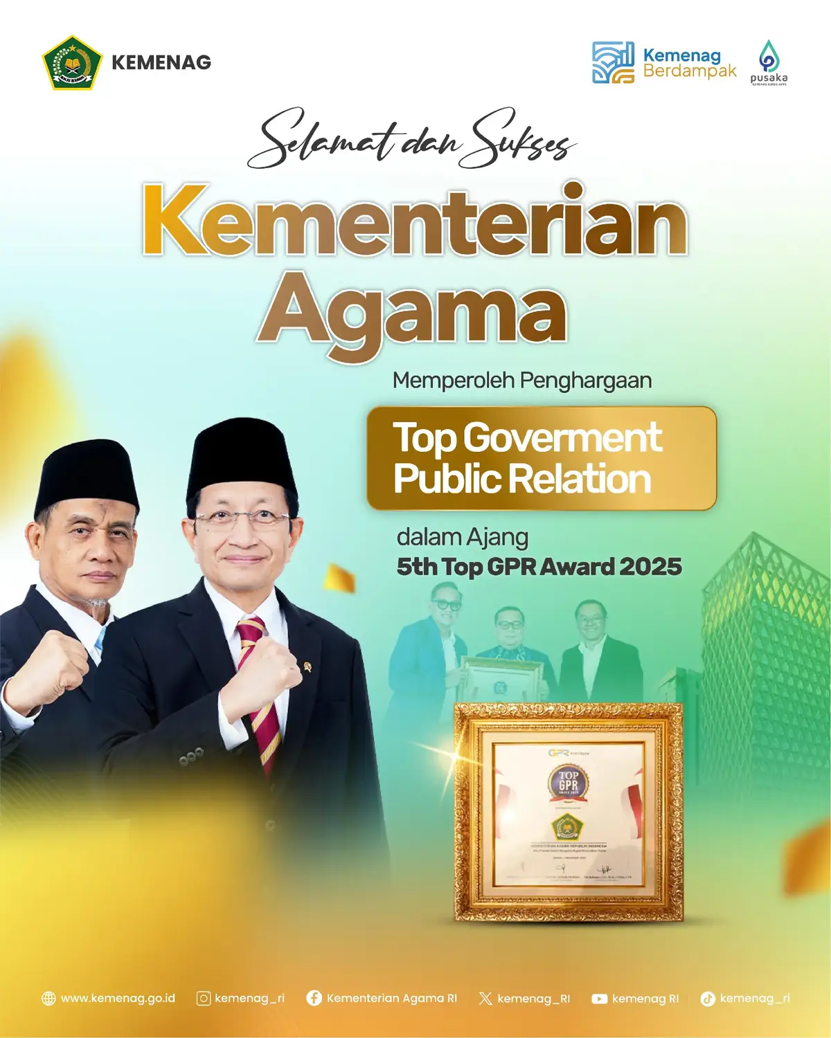 ​Kementerian Agama kembali menorehkan prestasi dalam bidang komunikasi publik! ​Kemenag berhasil memperoleh penghargaan Top Government Public Relation (GPR) 2025 dalam ajang 5th Top Government Public Relation Award 2025. ​Penghargaan ini merupakan wujud apresiasi atas komitmen Kemenag dalam membangun citra positif, transparansi informasi, dan komunikasi yang efektif kepada masyarakat. ​Terima kasih atas dukungan Sahabat Religi! Kami berkomitmen untuk terus meningkatkan kualitas pelayanan informasi publik. ​#Kemenag #TopGPRAward #KomunikasiPublik #GPR #KemenagBerdampak