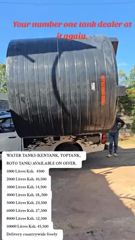 WATER TANKS (KENTANK, TOPTANK, ROTO TANK) AVAILABLE ON OFFER.  1000 Litres Ksh.  4500 2000 Litres Ksh. 10,500 3000 Litres Ksh. 14,500 4000 Litres Ksh. 18,,500 5000 Litres Ksh. 24,500 6000 Litres Ksh. 27,500 8000 Litres Ksh. 32,500 10000 Litres Ksh. 45,500 Delivery countrywide freely  #nairobi #kiambu #tanks #watertank #kentank 