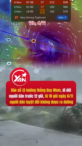 Bão số 13 hướng thẳng Quy Nhơn, hoàn thành hoạt động di dời người dân trước 12 giờ, từ 18 giờ ngày 6/11 người dân tuyệt đối không được ra đường #yan #yannews #tiktoknews #baokalmaegi #lumientrung 