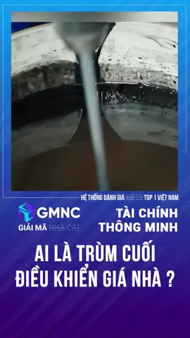 Ai là trùm cuối điều khiển giá nhà? #batdongsan #gianha #taichinhcanhan #genz #gmnc 