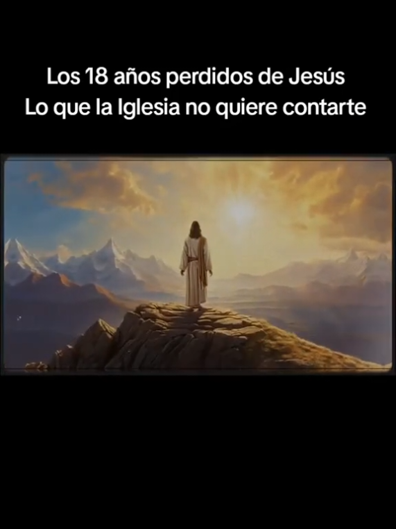 #creatorsearchinsights Los 18 años perdidos de Jesús | Lo que la Iglesia no quiere contarte #18 #jesus #iglesia #biblia 
