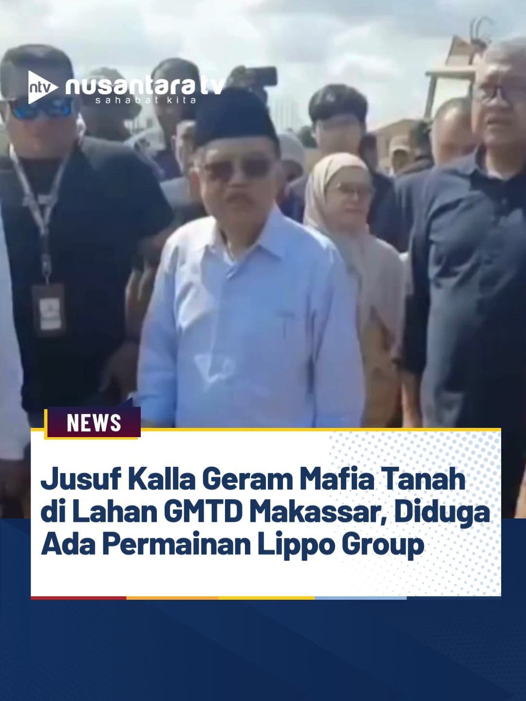 Mantan Wakil Presiden Jusuf Kalla (JK) marah setelah mengetahui lahan miliknya seluas 16,5 hektare di wilayah GMTD, Makassar, diduga dimainkan mafia tanah. 