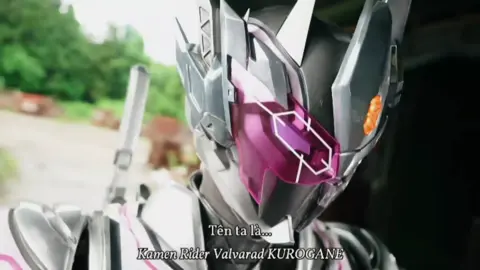 Kamen Rider Valvarad Kurogane🔥 #kamenrider#kamenridervalvarad#kamenridervalvaradkurogane#tokusatsu#xuhuong 