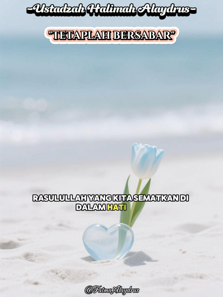 #sabar #ustazahhalimahalaydrus #selfreminder #nasihatislami 