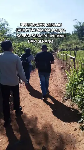 PERJALANAN MENUJU BADUY DALAM MAU MINTA SAREAT SAMA PUUN TAMU DARI SERANG #baduyluar 