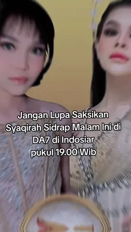 Jangan lupa penampilan syaqirah sidrap malam ini di indosiar pukul 19.00 wib