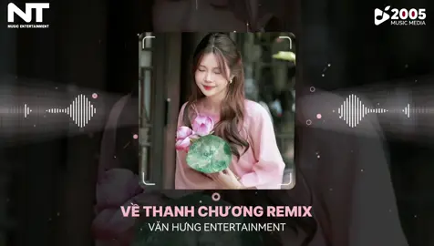 Về Thanh Chương | Htt Remix. #ntmusic #nhachaymoingay #xuhuongtiktok #nhachottiktok #dancaremix 
