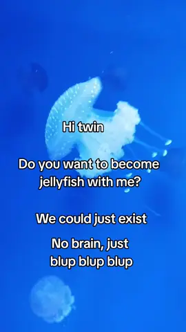 just blup blup blup#viral #fyp #twin #ab  #jellyfish 
