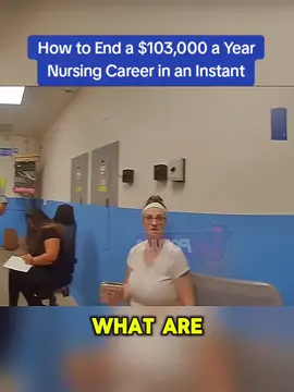 How to End a $103,000 a Year Nursing Career in an Instant #cops #copsoftiktok 