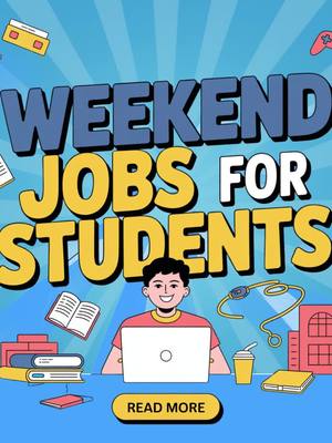 Discover more information about weekend jobs students