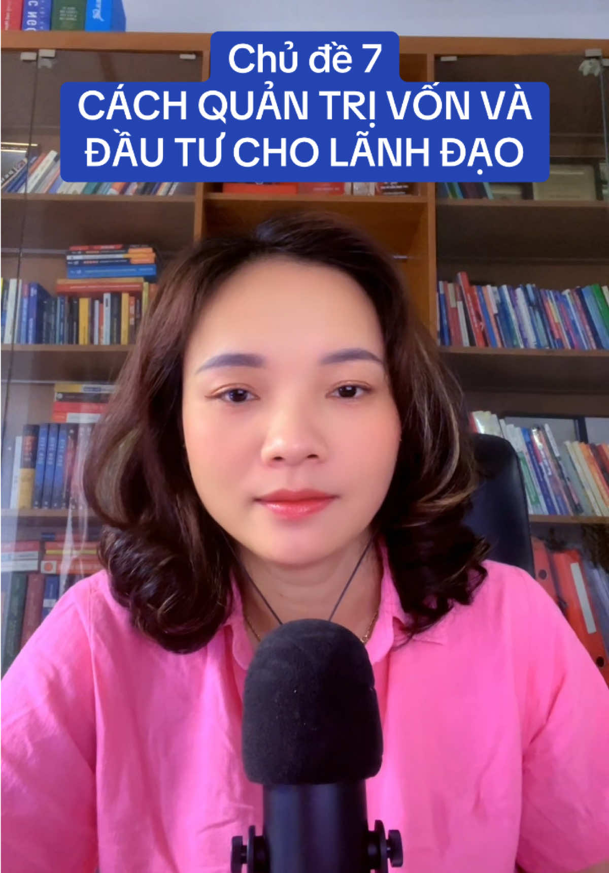 Chủ đề 7: Cách quản trị vốn và đầu tư cho nhà lãnh đạo.  #xuhướng #ceo #HKC_VN #doanhnghiep #lanhdao 