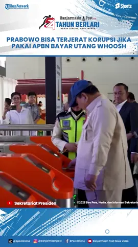 Prabowo Bisa Terjerak Korupsi Jika Pakai APBN Bayar Utang Whoosh #kasuskeretacepatwhoosh