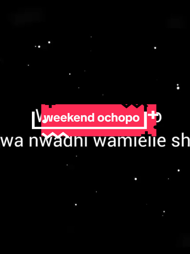 WEEKEND OCHOPO #kenyantiktok🇰🇪 