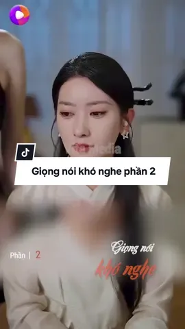 Giọng nói khó nghe phần 2#phimtrungquoc #reviewphim #phimhay 