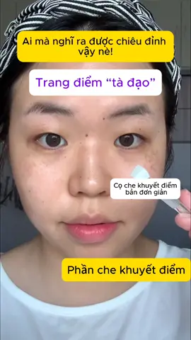 Ai mà nghĩ ra được chiêu đỉnh vậy nè! Trang điểm kiểu tà đạo#makeup #trangdiem #tiplamdep #chekhuyetdiem 