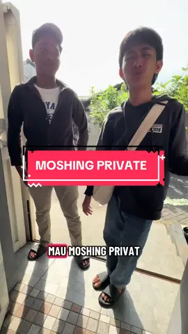 Yg mau Moshing private gas kesini🤟🏻🔥