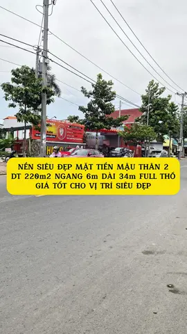 NỀN SIÊU ĐẸP MẶT TIỀN MẬU THÂN 2 DT 220m2 NGANG 6m DÀI 34m FULL THỔ GIÁ TỐT CHO VỊ TRÍ SIÊU ĐẸP Nhanh tay liên hệ em Phương  #phuongluubds #phuongluunhadatvinhlong #nhadatvinhlong #bdsvinhlong #dautubds 