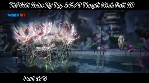 Thế Giới Hoàn Mỹ Tập 240/3 Thuyết Minh Full HD  #dptk_vietsub #tieuthiengiacnhi_hoangthiende #tieuthiengiacnhi #thachhao 