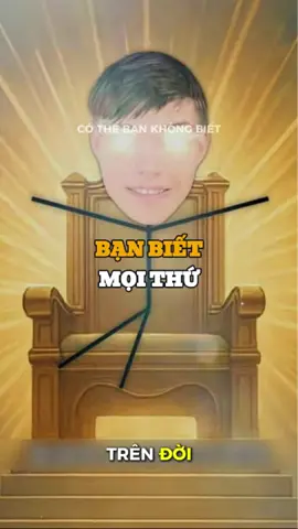 nếu bạn biết mọi thứ, bn sẽ ra sao ##thegioi #xuhuongg 