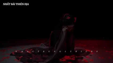 Song : Nhất Bái Thiên Địa #nhatbaithiendia#cophong#zan250nhactrunglyrics #douyin抖音 #xuhuong 