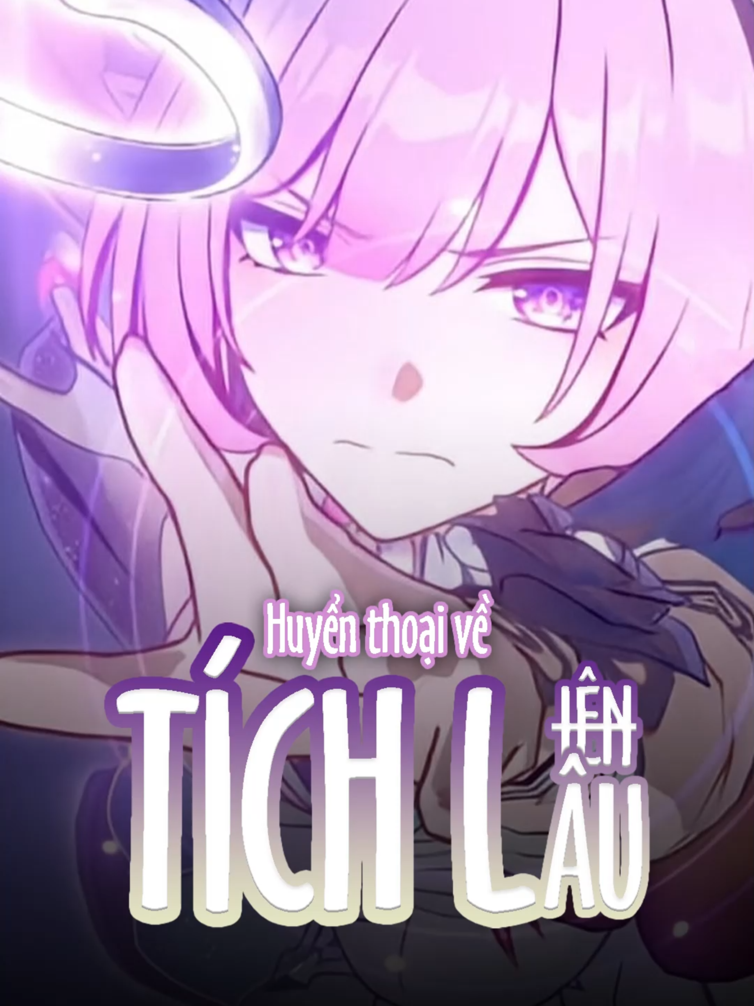 Tích Lâu và những huyền thoại #HonkaiStarRail