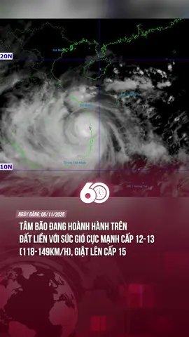 TÂM BÃO ĐANG HOÀNH HÀNH TRÊN ĐẤT LIỀN VỚI SỨC GIÓ CỰC MẠNH CẤP 12-13 (118-149KM/H), GIẬT LÊN CẤP 15 #60giay #theanh28 #tiktoknews 