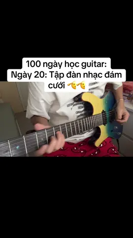100 ngày học guitar: Lên đám cưới em đàn bài này được không ạ.  #guitar #guitarcover #tuhocguitar #hocguitar #day20