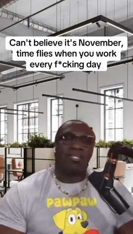 Can't believe it's November, time flies when you work every f*cking day 😒 #CapCut #Meme #MemeCut 