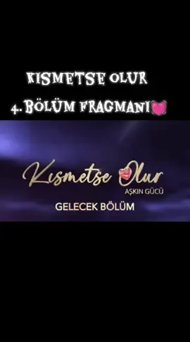 4.fragman geldiiii💓💥#aşkıngücü #kısmetseolur #tiktokviral #keşvetbeniöneçıkar #keşfet @Kısmetse Olur: Aşkın Gücü @Prime Video Türkiye 