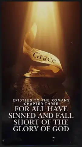 All Have Sinned — But God Made a Way | Romans Chapter 3💔 All Have Fallen — But Grace Still Reigns. In Romans 3, Paul lays bare the condition of every human heart: “There is none righteous, no, not one… for all have sinned and fall short of the glory of God.” No one can stand before God by their own goodness or works. The law reveals our guilt—but it cannot save. Then Paul unveils the greatest truth of all: righteousness comes through faith in Jesus Christ. Not by religion. Not by effort. But by grace—freely given, through the blood of Christ. Romans 3 reminds us that we are all equal at the cross—broken yet beloved, guilty yet forgiven. Where sin once reigned, grace now stands victorious. ⚡ Romans 3 — The world’s greatest problem met by God’s greatest gift: justification by faith. #Romans3 #GraceOverGuilt #FaithInChrist #AllHaveSinned #JustifiedByFaith #BookOfRomans #GodsMercy #BibleInspiration #JesusSaves #ChristianFaith #HopeInChrist #ForgivenAndFree #WalkByFaith #BibleStudy #SalvationThroughFaith #UnmeritedGrace #FaithOverWorks #TruthAndGrace #GodIsFaithful #PowerOfTheGospel #fyp #foryou #foryoupage 