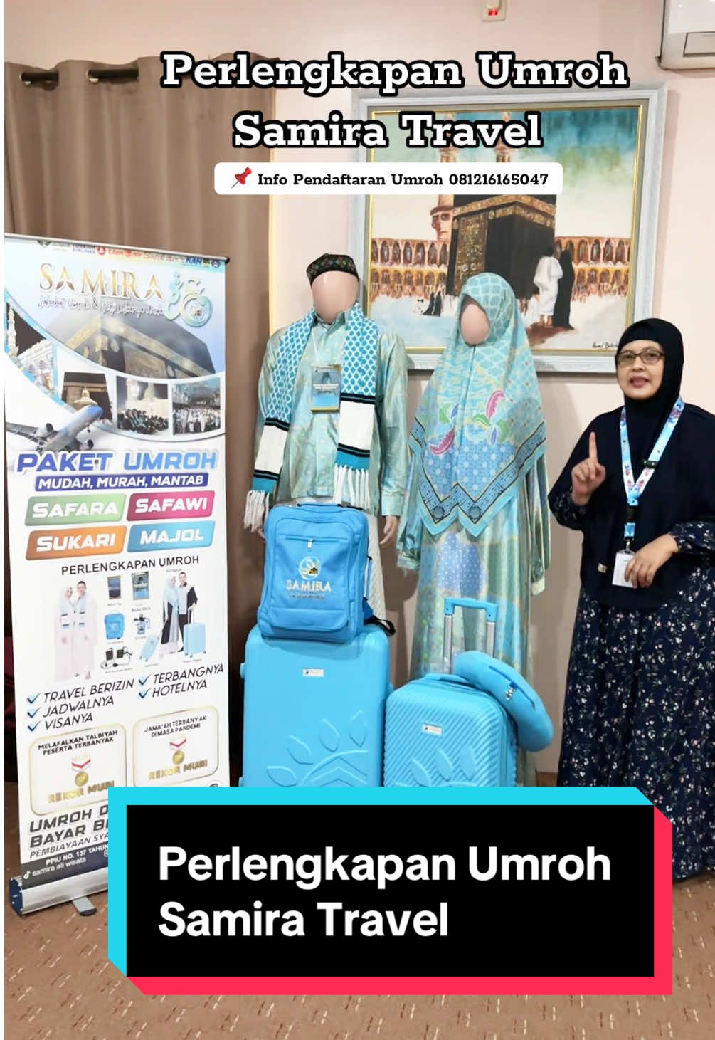 Perlengkapan umroh Samira Travel  Pendaftaran Umroh Samira Travel bisa dengan cara : ✅ Online ( Sabang sampai Merauke ) ✅ Offline ( Ketemu di kantor Pusat Samira Travel) 📌 Hub : TATIEK 081216165047 #samiratraveljakarta #samiratraveltangerang #mitrasamiratravel #umrohsamiratravel 