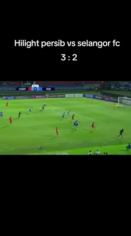 highlight persib vs selangor dengan sekor akhir 3 : 2 persib berhasil memenangkan pertandingan #persib #selangor #pyfツ #pyf 
