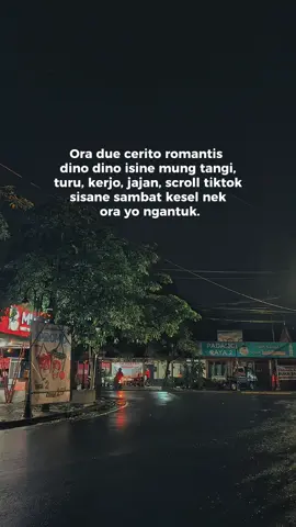 Ora ndue cerito romantis bolo, dino dino anane gur kerjo scrol tiktok 😄 #fyppppppppppppppppppppppp #fyp #fypchallenge #fypage #magelang24jam 