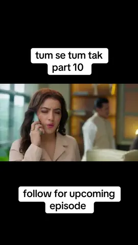 #tumsetumtak💞 #foryou #foryoupage #trending #drama 