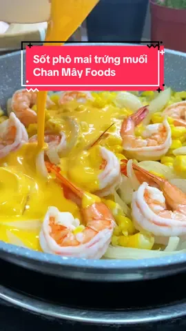 Sốt phô mai trứng muối Chan Mây Foods này người ta làm sao nó vàng cam chất sánh mịn, thơm lừng, beo beo, ta nói làm mấy món sốt phô mai trứng muối là hết sảy luôn #nhunguyen28 #foodreview #sotphomaitrungmuoi #anvat #ancungtiktok 