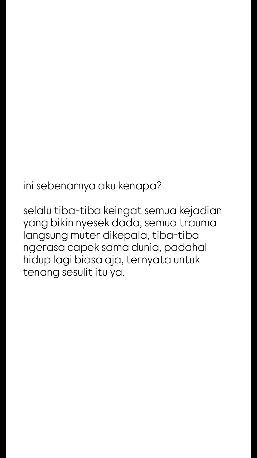 tiba-tiba inget semua yang nyakitin, padahal lagi gak apa-apa. capek ya. #fyp #fypdong #capek #lelah #overthinking 