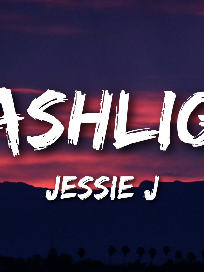 JESSIE J - FLASHLIGHT (Lyrics) #jessiej #flashlight #lyrics #music #spotify 