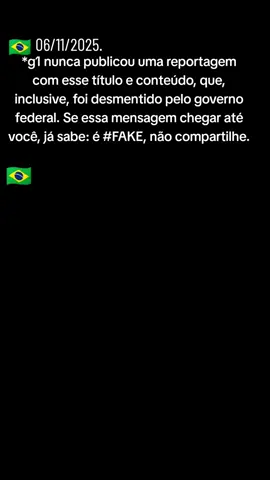 ** 🇧🇷. EXTREMA-DIREITA FAKE NEWS BOLSONARISTA SEM NÃO TIVER AS MENTIRAS TODOS SOMES PARA SEMPRE. *** Circula nas redes sociais um suposto print de uma matéria do @g1 dizendo que o presidente Lula garantiu indenização e pensão vitalícia para as famílias dos mortos na megaoperação nos Complexos do Alemão e da Penha. É mentira. A imagem que está circulando no WhatsApp chega a dizer que um especialista sobre o assunto foi ouvido, mas o g1 nunca publicou uma reportagem com esse título e conteúdo, que, inclusive, foi desmentido pelo governo federal. Se essa mensagem chegar até você, já sabe: é #FAKE, não compartilhe. ➡ Assista ao #J10: glo.bo/39WjXAu #GloboNews