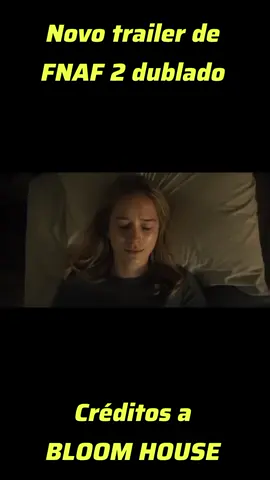 Novo trailer de fnaf 2 dublado #FNAF #fnafmovie #bloomhouse #dublagem #trailer