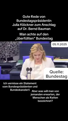 Gute Rede von Bundestagspräsidentin  Julia Klöckner zum Anschlag auf Dr. Bernd Bauman. Man achte auf den „überfüllten“ Bundestag. Ich vermisse ein Statement vom Bundespräsidenten und Bundeskanzler! Aber was will man von jemanden erwarten, der Menschen als Ratten bezeichnet?! . #viralvideos #fyp #fy #foryou #CapCut 