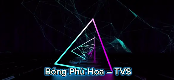 Bóng phù Hoa 2k25 #viral #tvs 