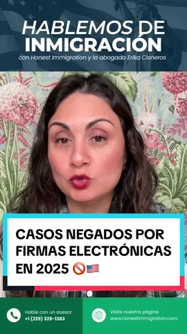 CASOS NEGADOS POR FIRMAS ELECTRÓNICAS EN 2025 🚫🇺🇸 Somos abogados de inmigración en visado humanitario 📞 LLÁMENOS AL (229) 329-1383. Nuestro equipo está disponible de lunes a viernes, de 9 a. m. a 5 p. m. (horario de EST). #VISA #ResidenciaPermanente #CiudadaníaAmericana