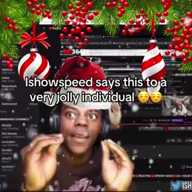 Ishowspeed getting ready for the Christmas spirit #fyp #ishowspeed #jollyposting #funny